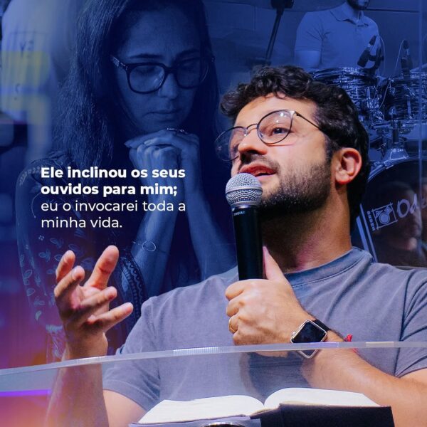 Quando o Senhor Inclina Seus Ouvidos para Nós